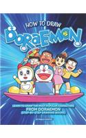 How to Draw Doraemon: Learn to Draw the Most Popular Characters from Doraemon (Step-By-Step Drawing Books)