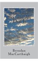 Stars and Sky and All That Is
