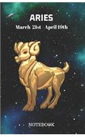 Aries March 21st to April 19th Notebook: Aries Notebook Composition Journal Book