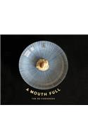 Mouth Full