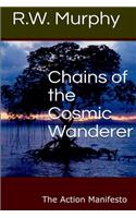 Chains of the Cosmic Wanderer