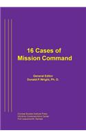16 Cases of Mission Command