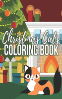 Christmas Cats Coloring Book: Cute Kittens, Festive Felines and Relaxing Holiday Scenes for Cat Lovers