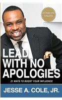 Lead With No Apologies