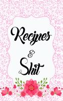 Recipes and Shit