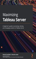 Maximizing Tableau Server