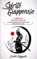 Spirito Giapponese: Ikigai, Kaizen, Shinrin-Yoku. La Millenaria Sapienza che Ha Reso Grande il Paese del Sol Levante