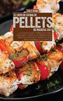 El Libro de Cocina de Pellets de Madera 2021