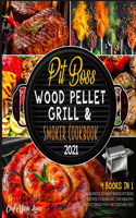 Pit Boss Wood Pellet Grill & Smoker Cookbook 2021 [4 Books in 1]