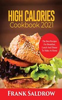 High Calories Cookbook 2021