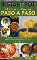 INSTANT POT EL LIBRO DE COCINA PASO A PASO (olla instantanea)