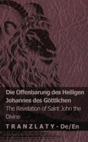 Die Offenbarung des Heiligen Johannes des Göttlichen / The Revelation of Saint John the Divine: Tranzlaty Deutsch English(Deutsch English)