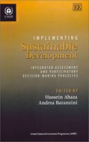Implementing Sustainable Development: Integrated Assessment and Participatory Decision-making Processes