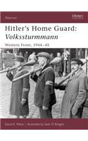 Hitler's Home Guard: Volkssturmmann