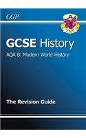 GCSE History AQA B: Modern World History Revision Guide (A*-G course)