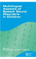 Multilingual Aspects of Speech Sound Disorders in Children