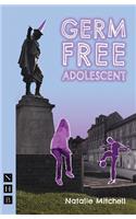Germ Free Adolescent: (NHB Modern Plays)