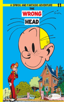 Spirou & Fantasio 11 -The Wrong Head: Wrong Head(Spirou & Fantasio)