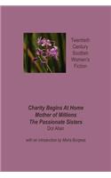 Charity Begin At Home, with Mother of Millions and The Passionate Sisters
