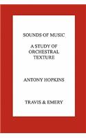 Sounds of Music. A Study of Orchestral Texture. Sounds of the Orchestra