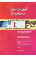 Centralized Database A Complete Guide - 2020 Edition
