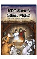 NOT Such a Silent Night