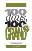 100 Days, 100 Grand