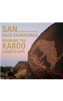 San Rock Engravings - Marking the Karoo Landscape