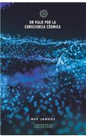 Un viaje por la consciencia cósmica