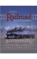 When the Railroad Leaves Town