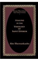 Healing in the Theology of Saint Ephrem