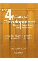 The Four Pillars of Development: Money, Taxes, Trade and Governance