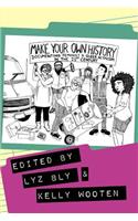 Make Your Own History