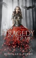 Tragedy of Me
