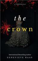 The Crown: A Dark Fairy Tale Retelling of the Twelve Dancing Princesses