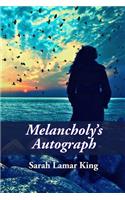 Melancholy's Autograph