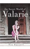 The Secret World of Valarie
