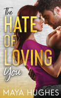 Hate of Loving You