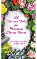 100 Tips and Tools for Managing Chronic Illness