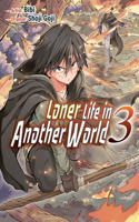 Loner Life in Another World Vol. 3 (manga): (Loner Life in Another World)