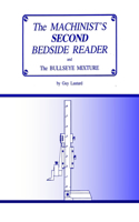 The Machinist's Second Bedside Reader: and The Bullseye Mixture(The Machinist's Bedside Readers)
