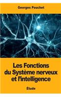 Les Fonctions du Système nerveux et l'intelligence