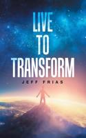 Live to Transform