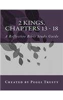 2 Kings, Chapters 13 - 18