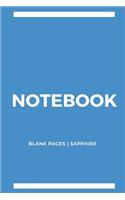 Notebook Blank Pages: Sapphire: Notebook 6 x 9, Cool Notebook, Sketchbook Notebook, Blank Notebook, Notebook Journal, Travel Notebook, Quality Notebook