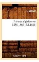 Revues Algériennes, 1858-1860, (Éd.1861)