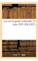 Loi Sur La Garde Nationale 13 Juin 1851