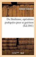 Du Strabisme, Opérations Pratiquées Pour Sa Guérison
