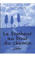 Le bonheur au bout du chemin: Tome 1 Laure