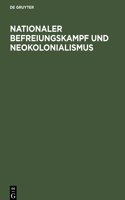 Nationaler Befreiungskampf Und Neokolonialismus